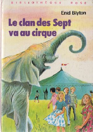 [Clan des Sept 01] • Le Clan Des Sept Va Au Cirque